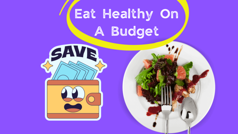 19 Unheard Ways About How To Eat Healthy On A Budget 2024